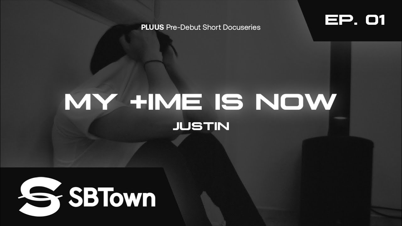 [PLUUS] Pre-Debut Short Docuseries ⏳ | EP. 1: JUSTIN's Time is Now