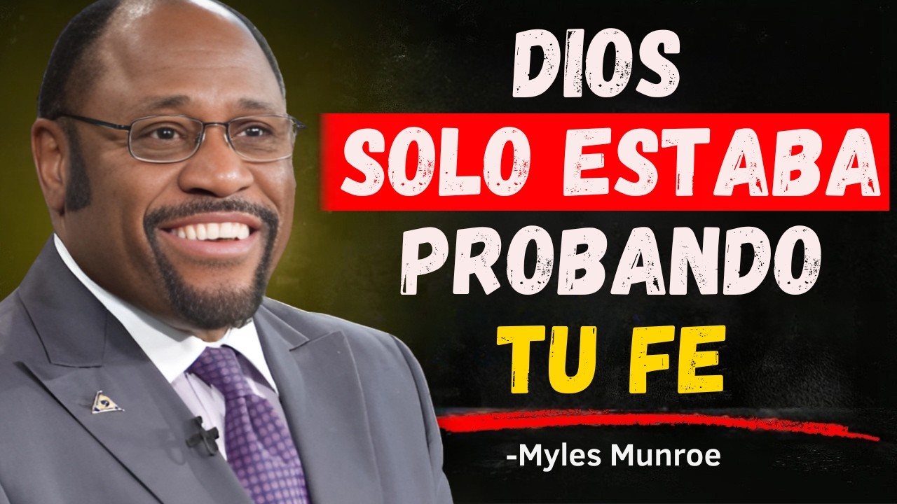 ¿Qué Pasaría Si Dejaras de Tener Miedo y Comenzaras a Creer? | Myles Munroe