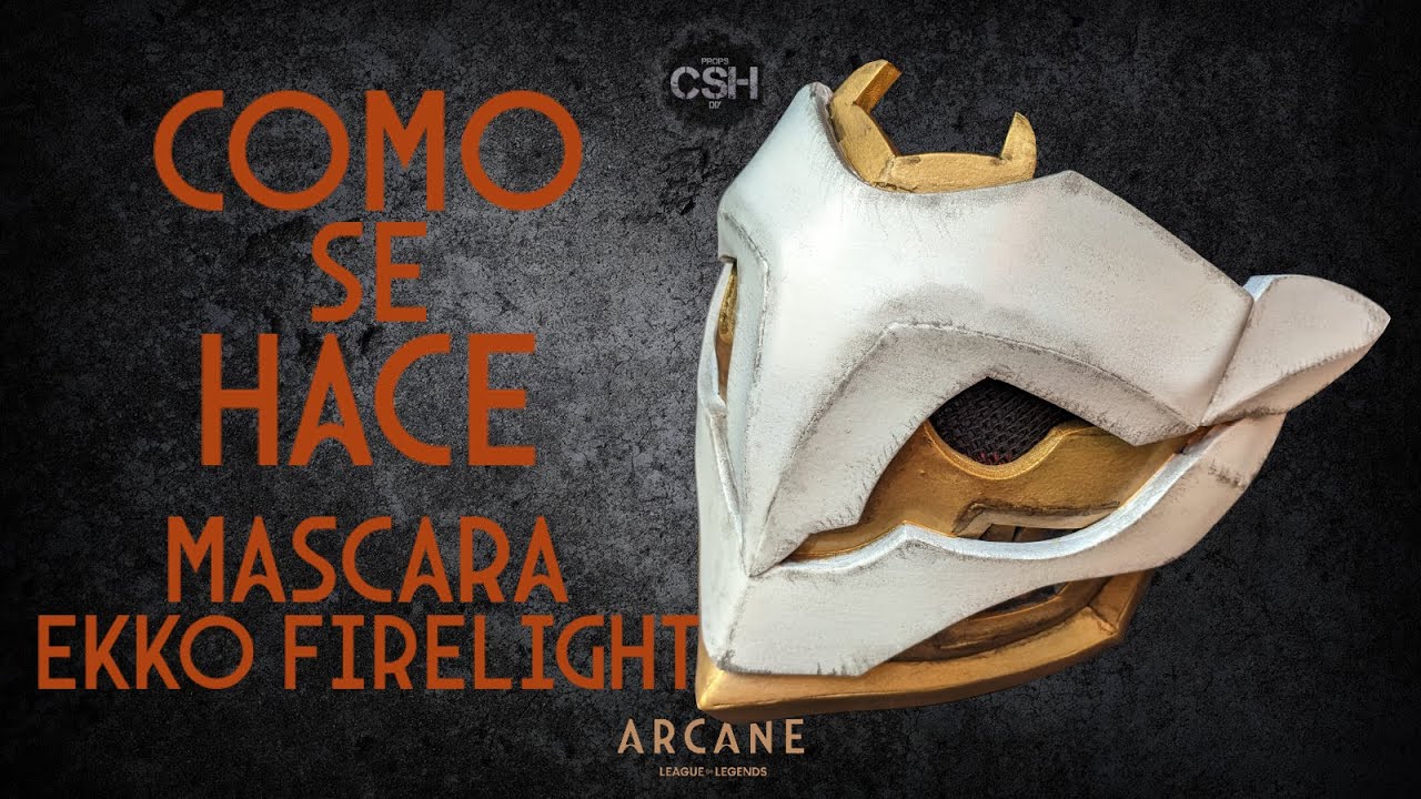 Como Se Hace: Máscara Ekko Firelight - Arcane - League of Legends - Goma Eva - DIY
