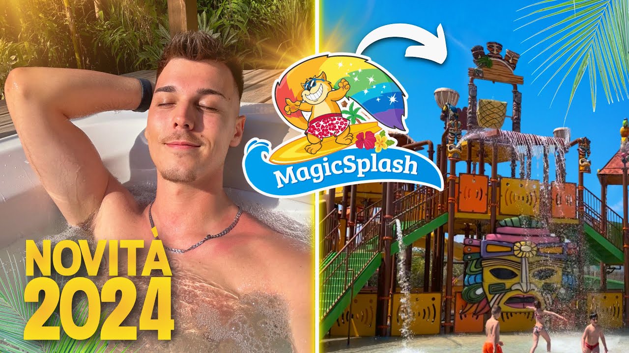 MAGICSPLASH 2024 Tutto il Parco e CABANAS