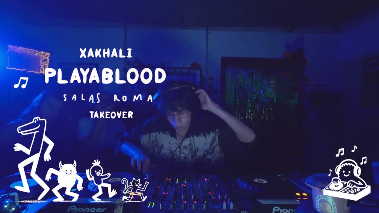 Takeover Xakhali @ Salas Roma : Playablood