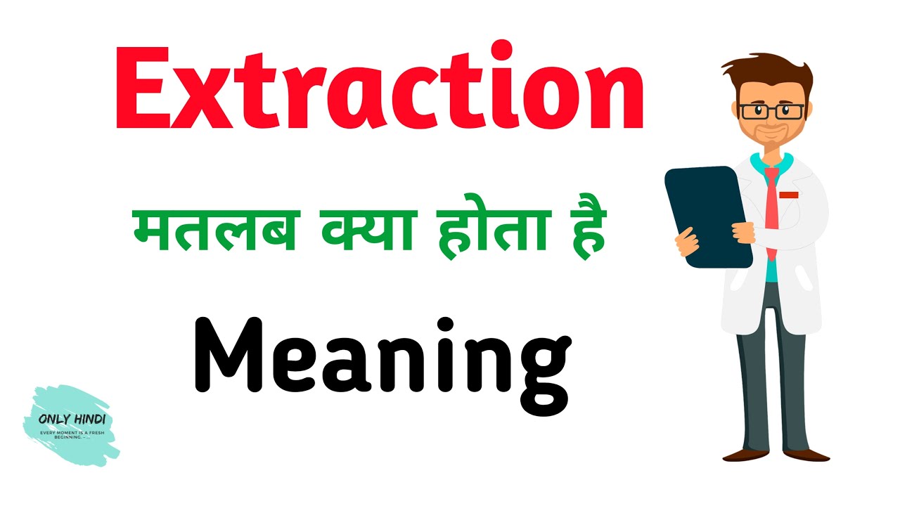 Extraction meaning in hindi | Extraction Ka Kya Matlab hota hai | Daily use English words