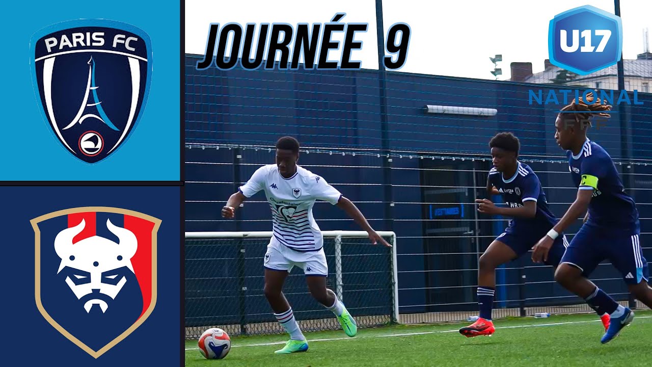 CHOC U17 NAT ! - PARIS FC vs SM CAEN - U17 NAT