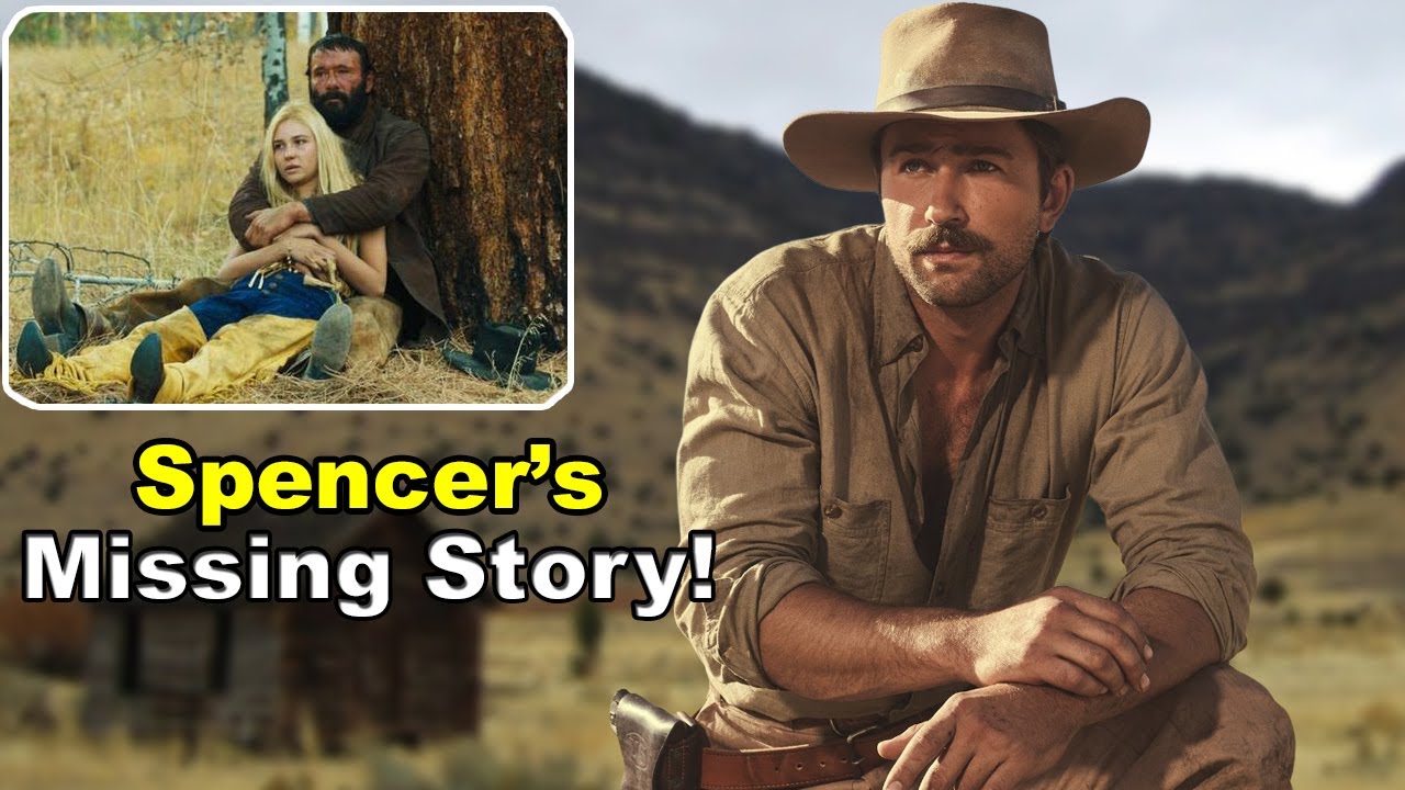 How 1923 Season 2 Connects to 1883: Spencer Dutton&rsquo;s Journey Explained