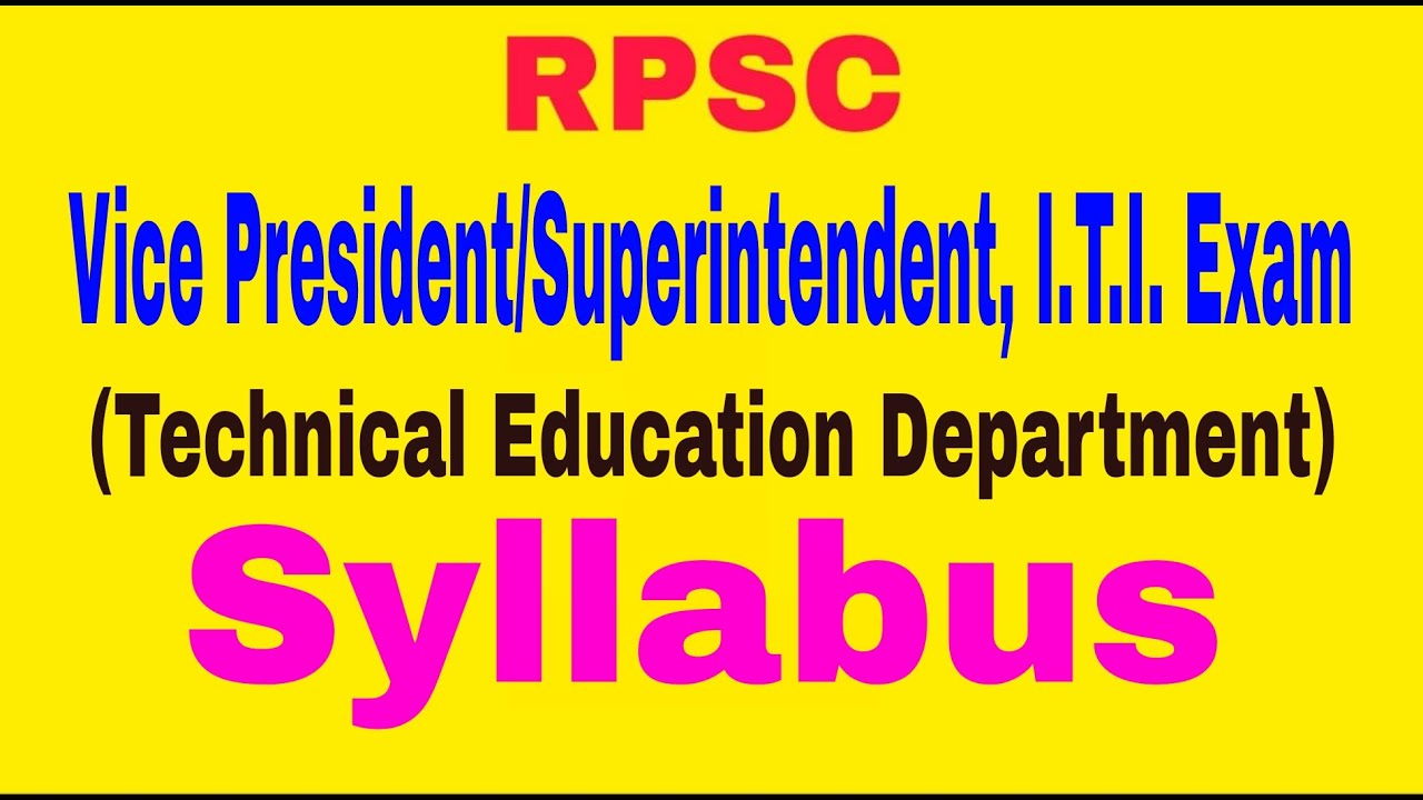 RPSC Vice Principal/Superintendent, I.T.I.,( Technical Education Department) Exam Syllabus