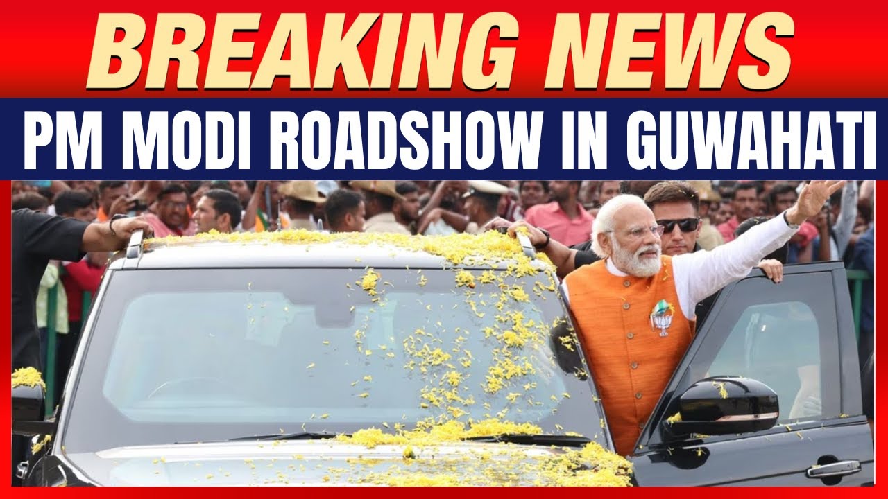 PM Modi Holds Grand Roadshow in Guwahati | Massive Crowd, High Security