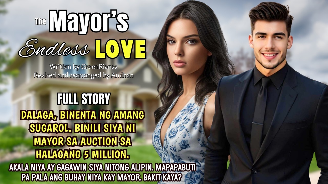 DALAGA BINENTA NG AMANG SUGAROL. BINILI SYA NI MAYOR SA AUCTION SA HALAGANG 5 MILLION. ITO ANG RASON