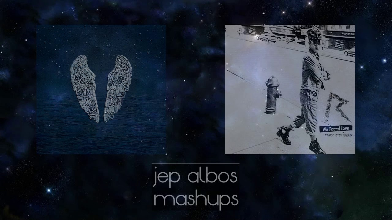 We Found Love x A Sky Full of Stars (Mashup) - Rihanna, Coldplay
