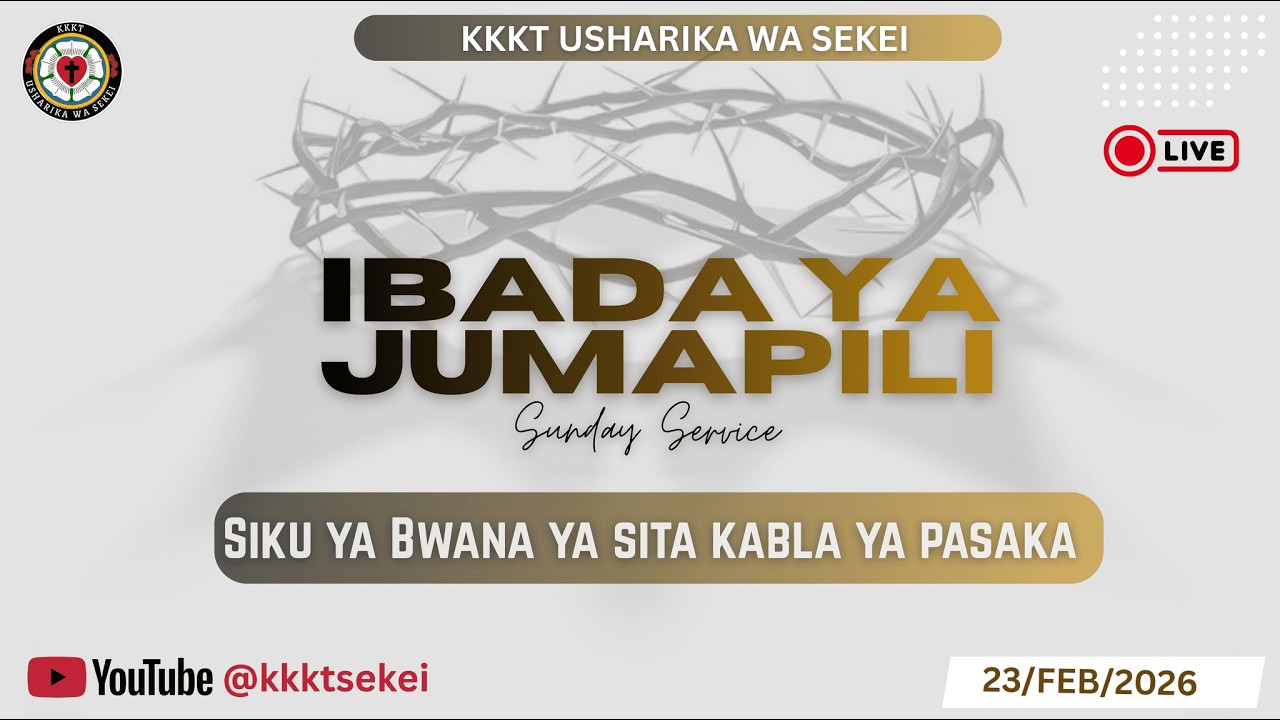 Live IBADA YA KWANZA YA SIKU YA BWANA YA 6 KABLA YA PASAKA .Tarehe 22/2/2026