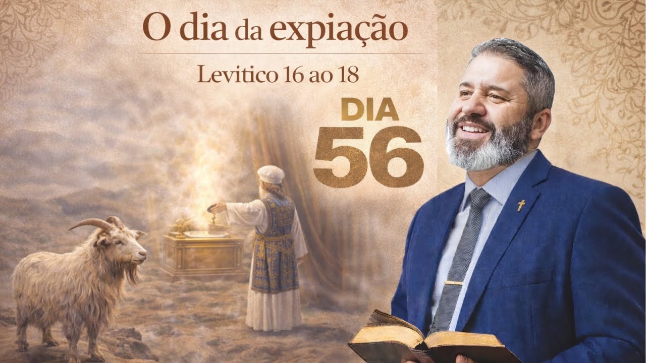 Dia 56 | O dia da expiação 
