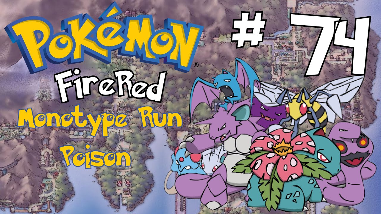 Pokemon FireRed Monotype Run: Poison Ep. 74