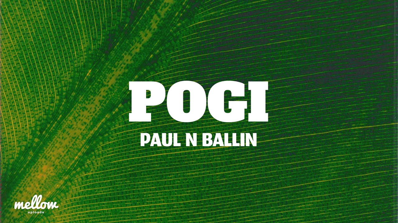 POGI - Paul N Ballin (Letra/Lyrics)