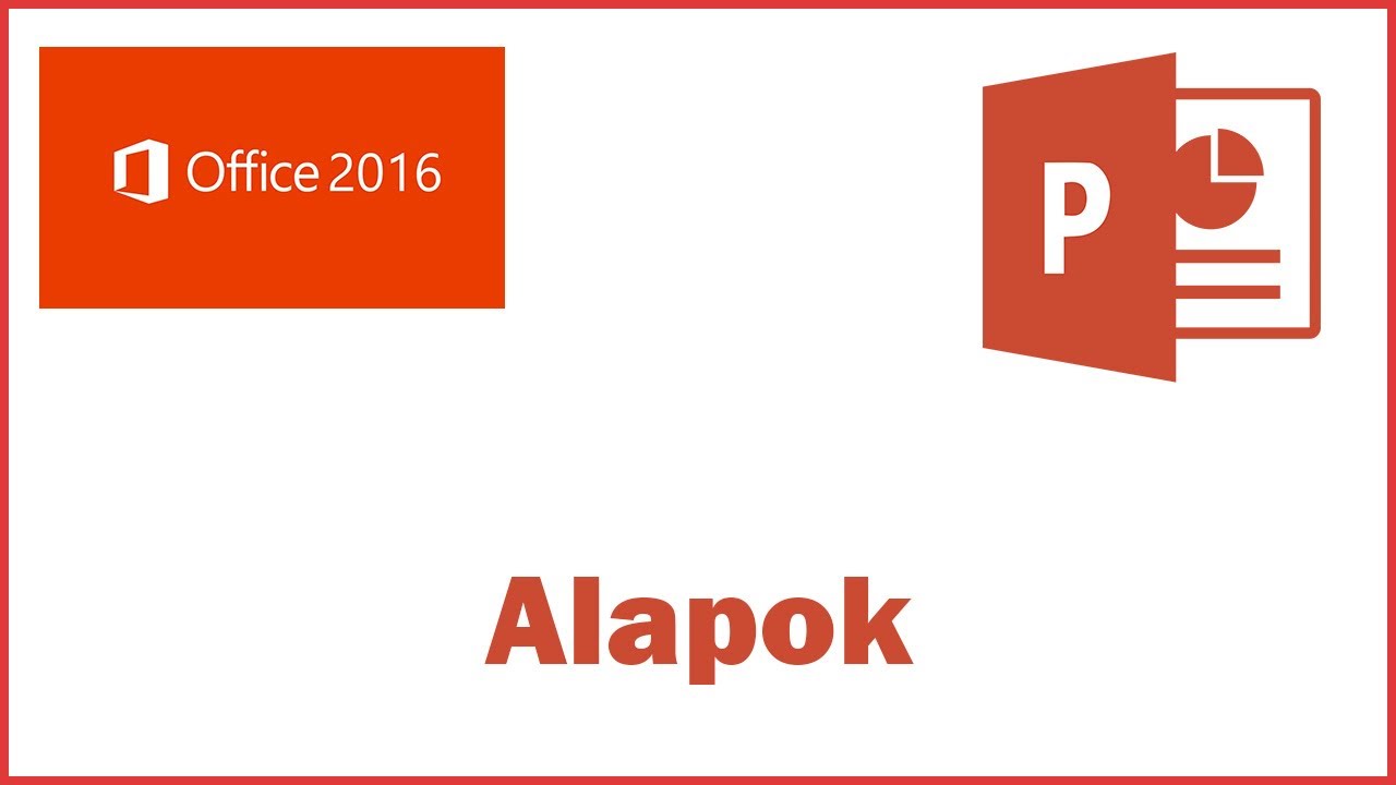 MS Office Powerpoint 2016 - 01. Alapok