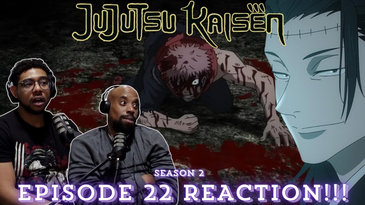 JUJUTSU KAISEN SEASON 2 EPISODE 22 REACTION!!! | 