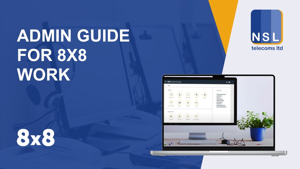 Admin Guide for 8x8 Work