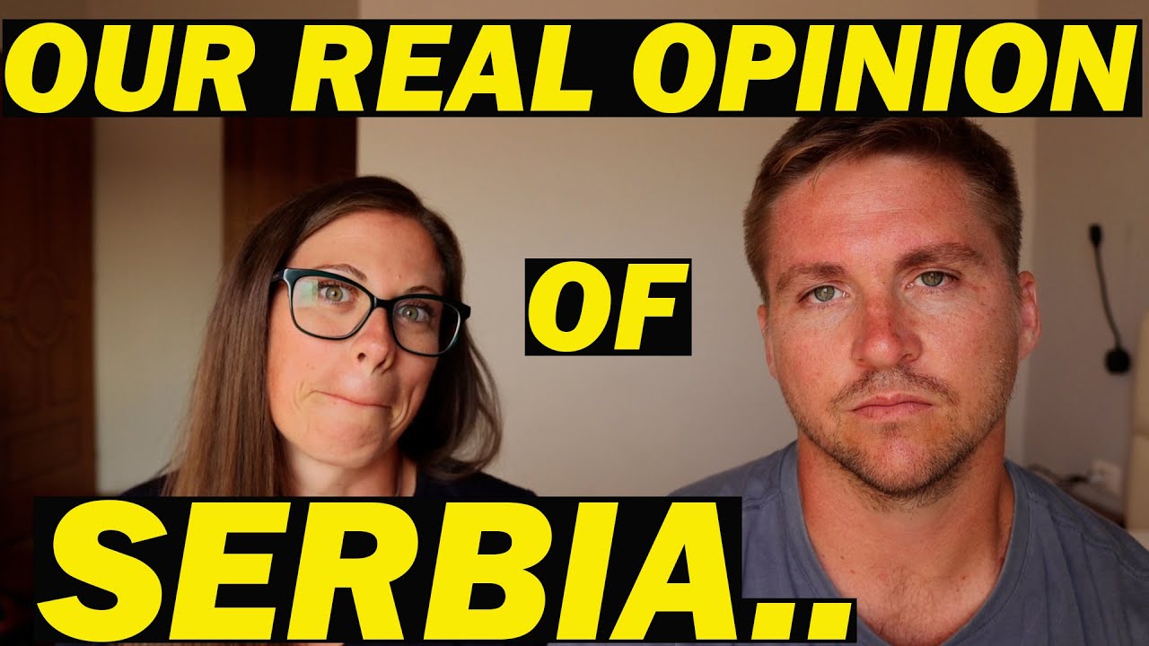 SERBIA final REVIEW: TIPS, TRICKS, Things we LOVE and HATE in Serbia..