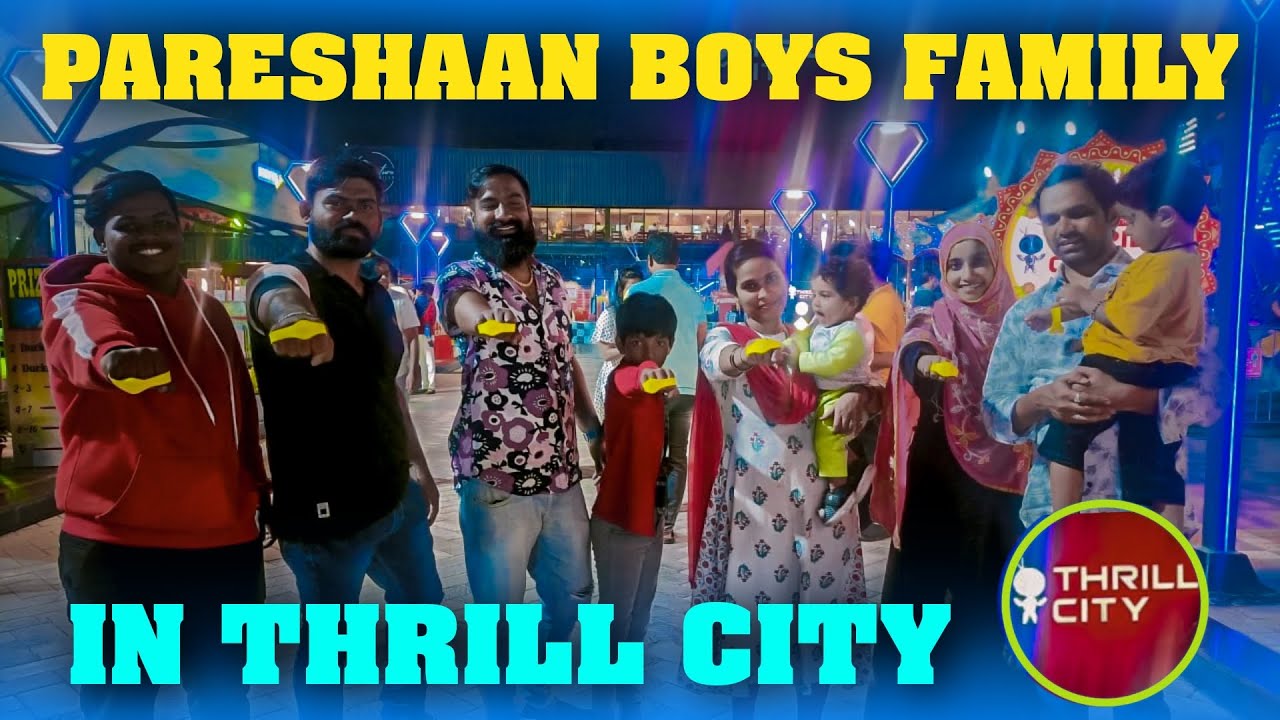 Pareshan Boys Family In Thrill City | Pareshan gangu