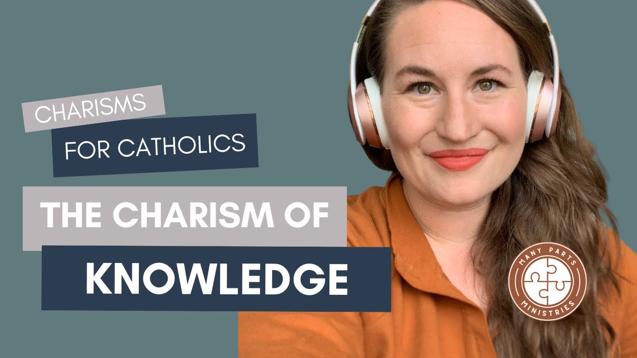 All about the Christian Charism of Knowledge