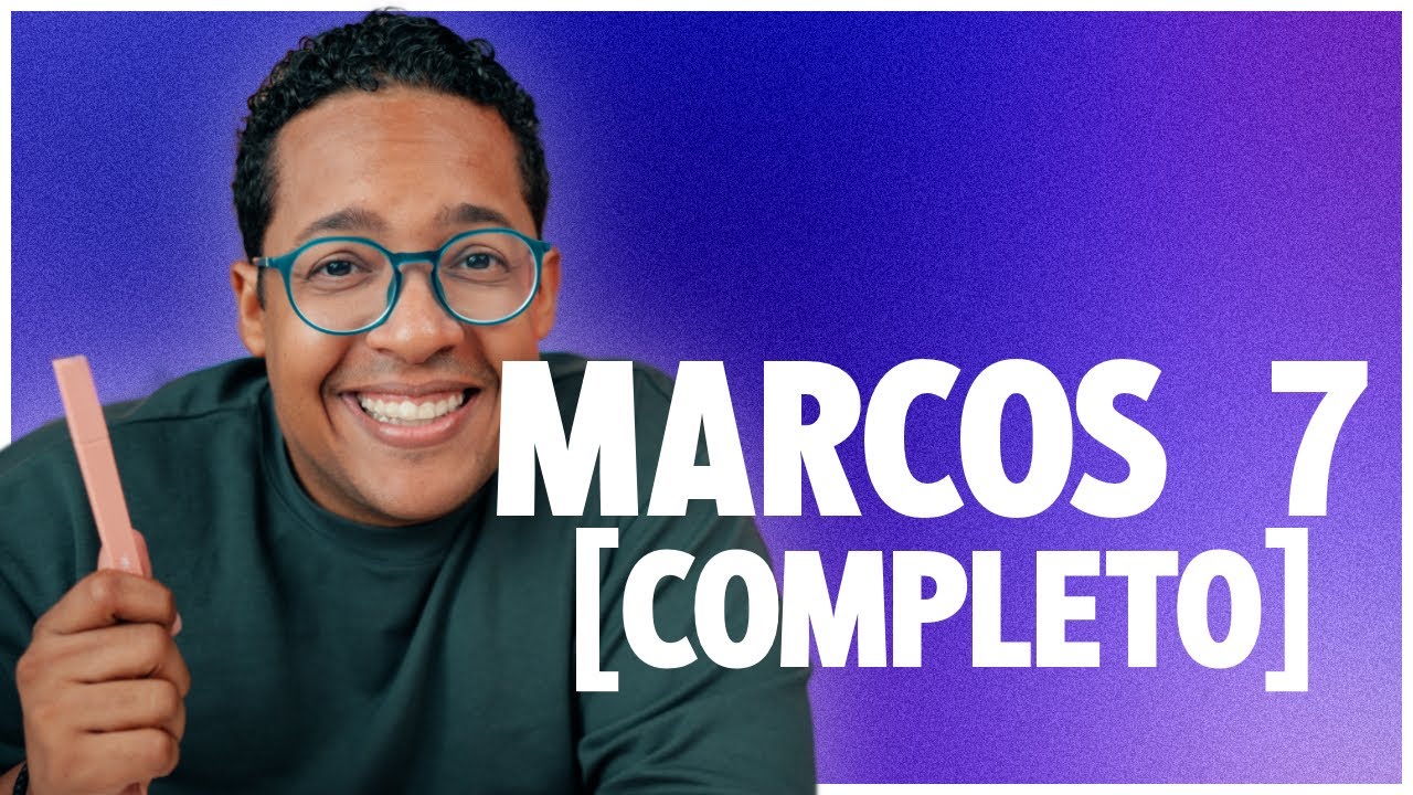 MARCOS 7 COMPLETO | ESTUDIO DE LA BIBLIA VERSO POR VERSO