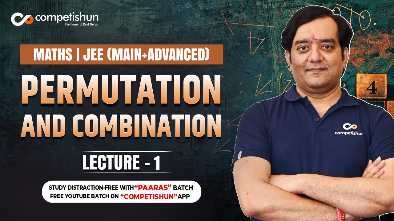 #1-Permutation And Combination-Addition,multiplication and Bijection rule-IIT JEE-mains and advanced