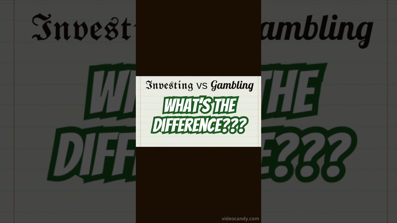Is Investing Just Gambling?