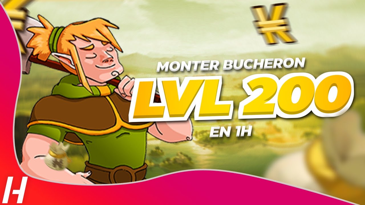 [DOFUS]MONTER BUCHERON 200 EN 1H SANS TROP PERDRE DE KAMAS !!!