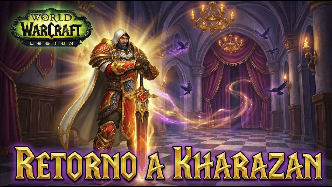 Retorno a Kharazan | Masmorras de Legion | World of Warcraft