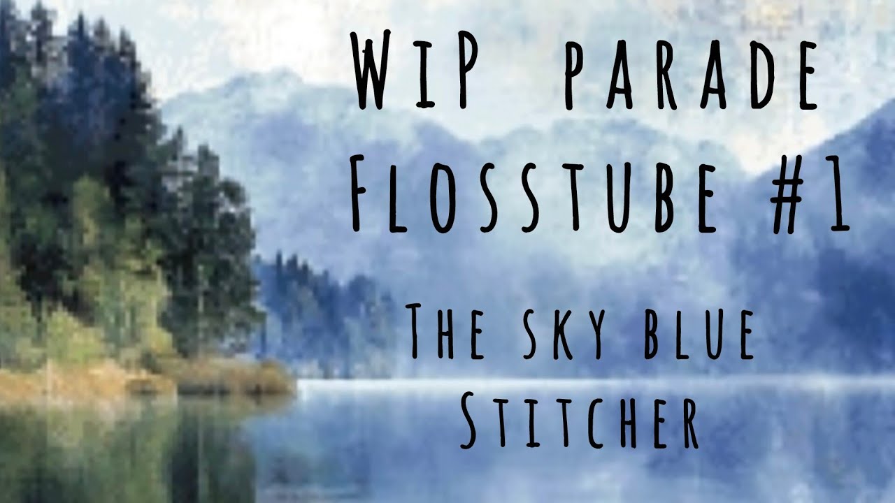 The Sky Blue Stitcher #1 intro and WIP parade