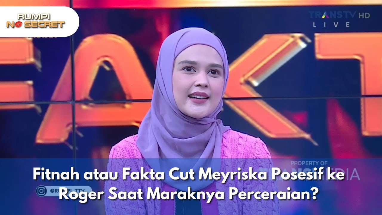 Fitnah atau Fakta Cut Meyriska Posesif ke Roger Saat Maraknya Perceraian - RUMPI (13/11/2025) P1