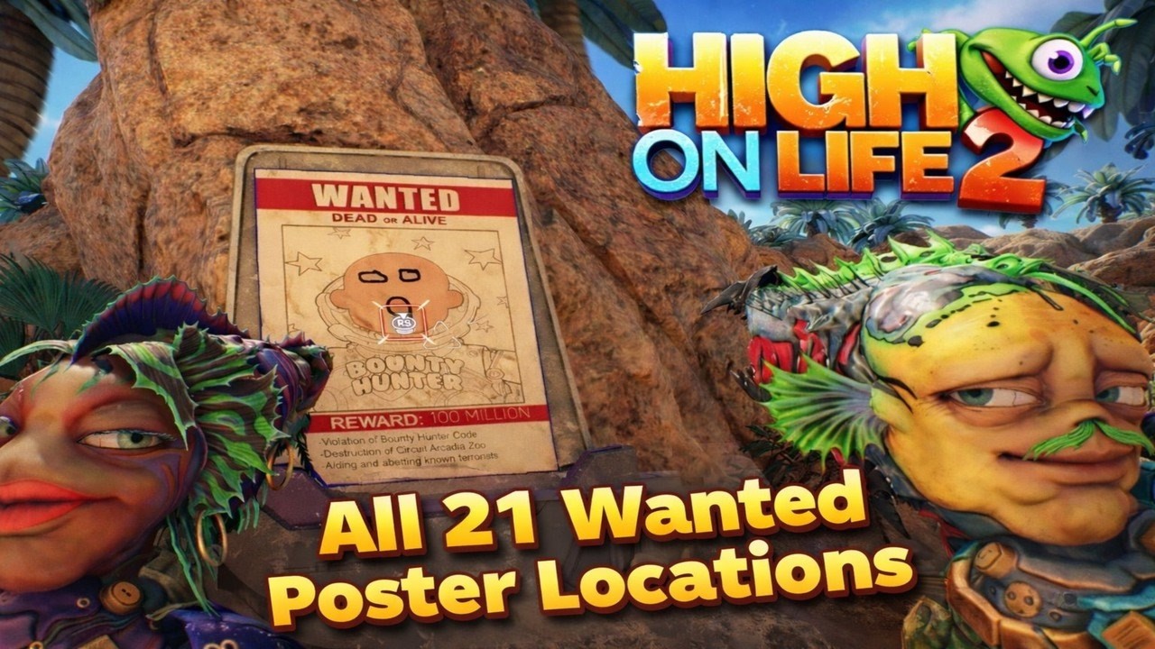 HIGH ON LIFE 2: ALL 21 WANTED POSTER LOCATIONS