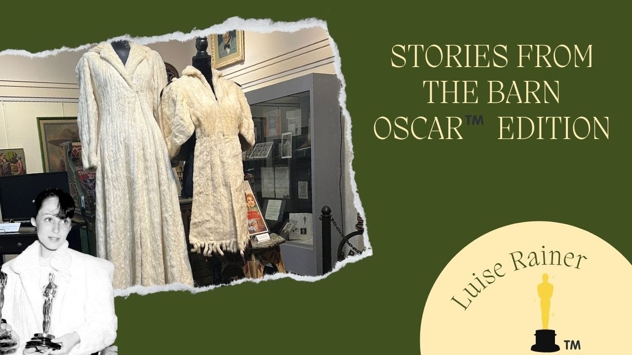 Stories from the Barn - Luise Rainer Oscar Edition