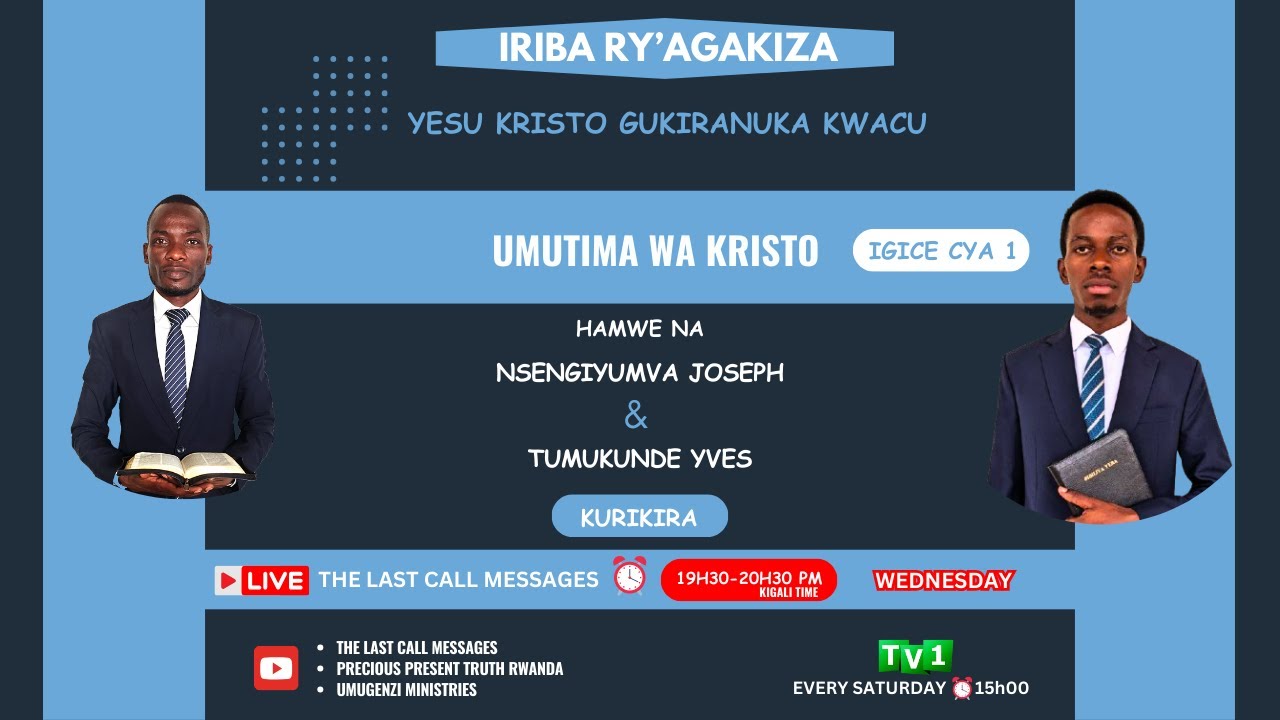 IRIBA RY'AGAKIZA 54: UMUTIMA WA KRISTO IGICE CYA 1 | TUMUKUNDE Yves NA NSENGIYUMVA Joseph