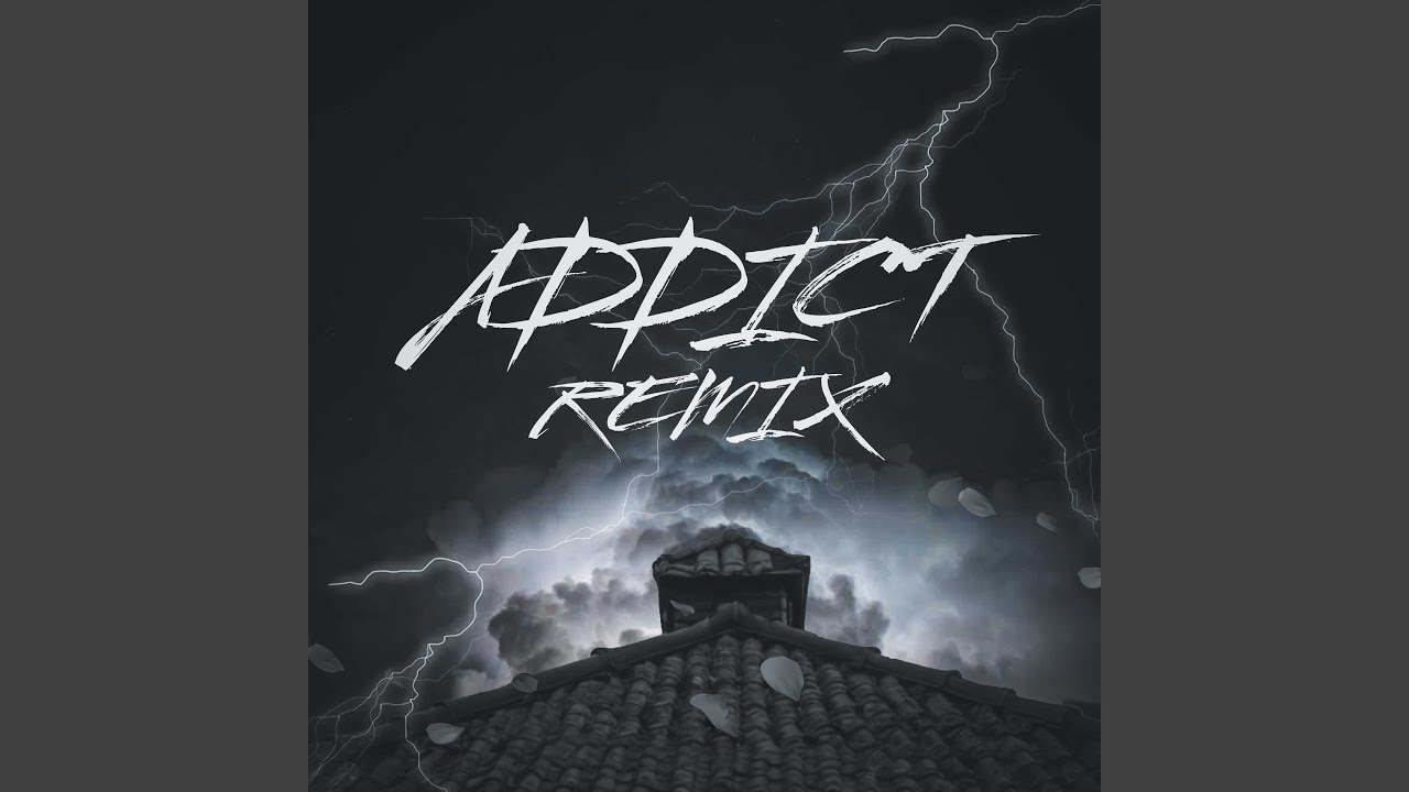 ADDICT (Remix)