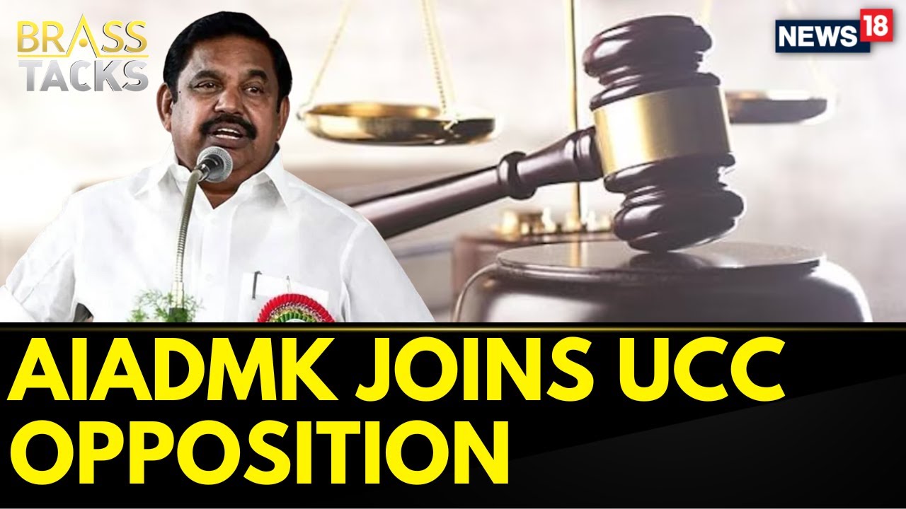 UCC Debate Flairs Up: AIADMK Opposes Ally BJP's Push For Uniform Civil Code | India News | News18