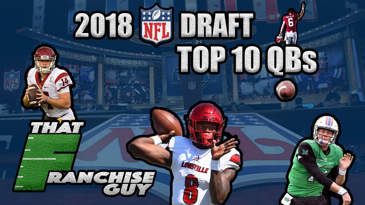 Top 10 Quarterbacks in the 2018 NFL Draft