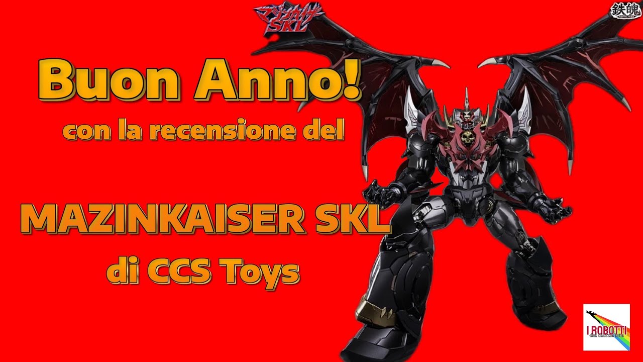 Buon Anno con la recensione del bellissimo MAZINKAISER SKL di CCS Toys