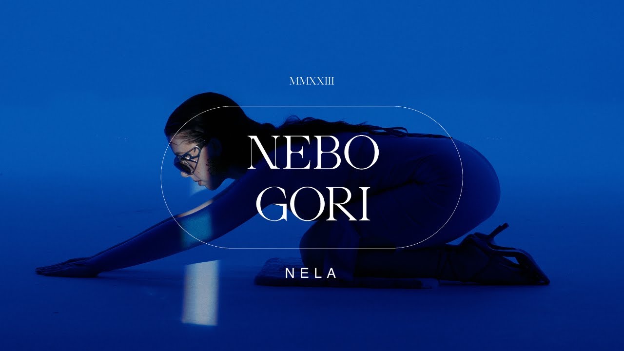 NELA - Nebo gori [Official Music Video]