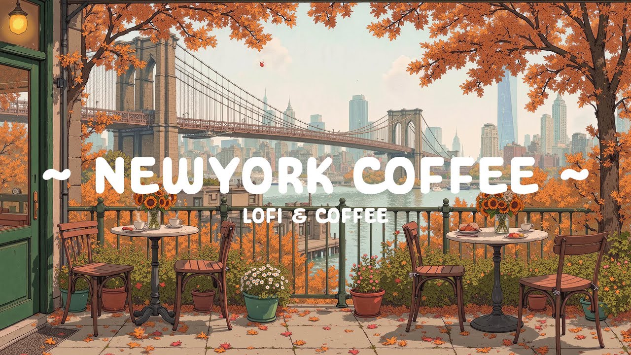 New York Autumn Caf&eacute; 🍁 Lofi Coffee Overlooking Brooklyn Bridge ☕ Lofi Hip Hop for relax & work