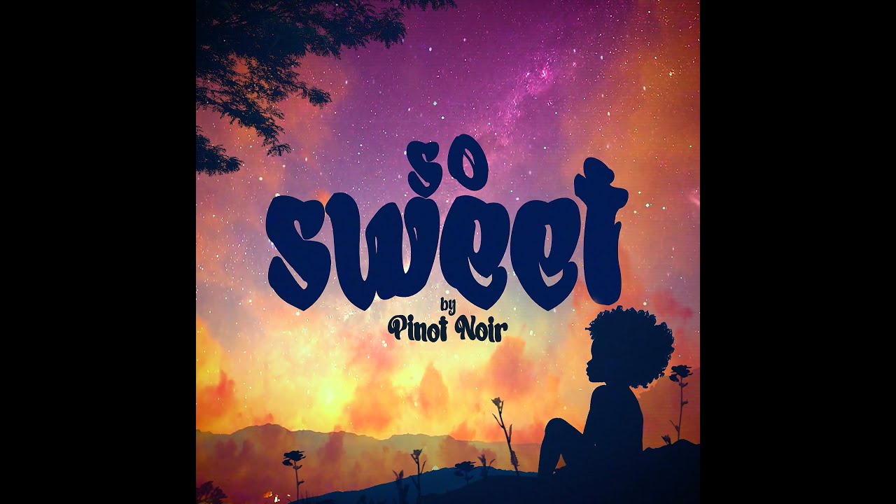 Pinot Noir - So Sweet (Visualizer)