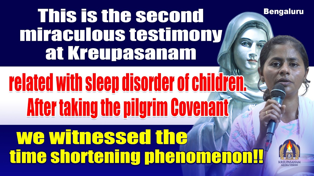 This is the second miraculous testimony at Kreupasanam related with sleep disorder of children