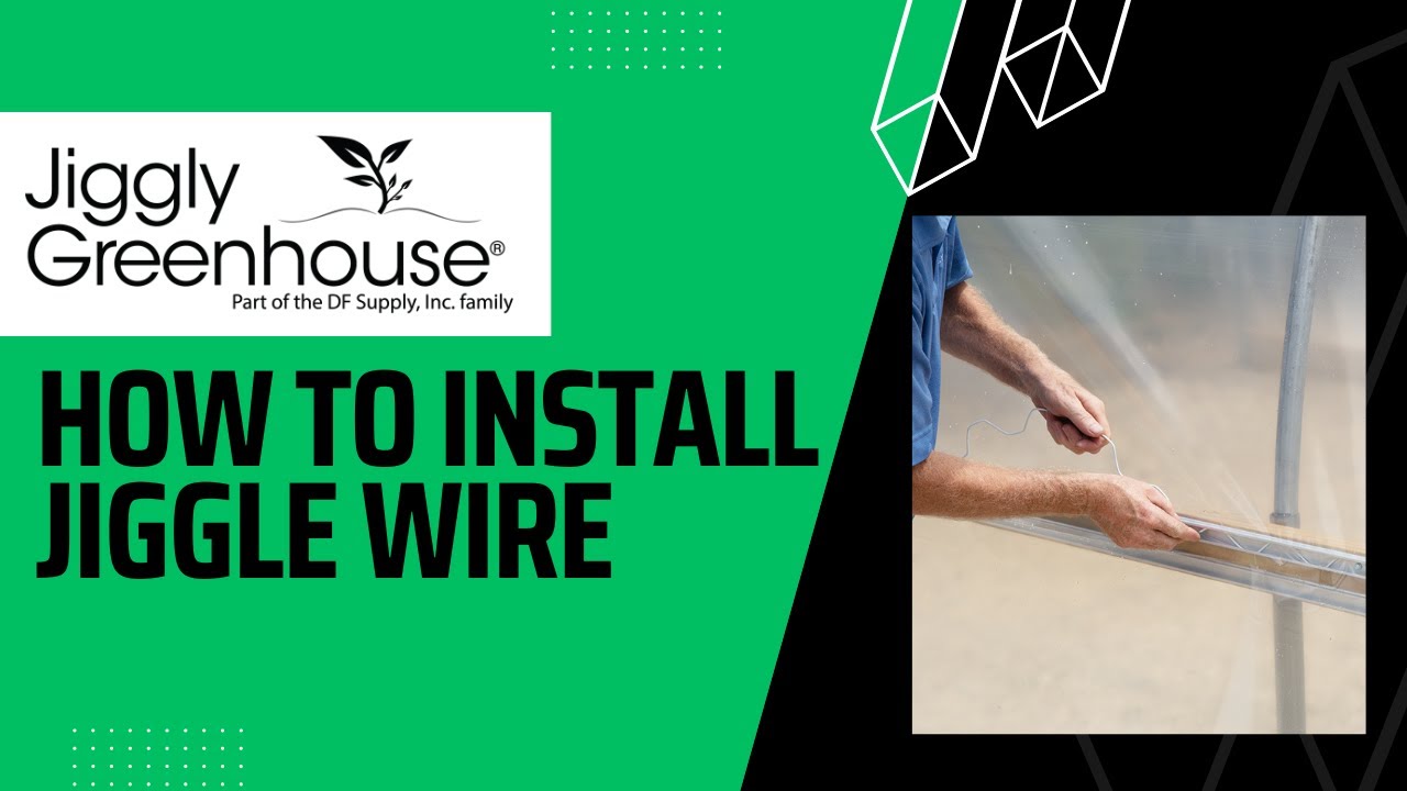 How To Install Wiggle Wire on Your Greenhouse or Hoop House | Jiggly Greenhouse
