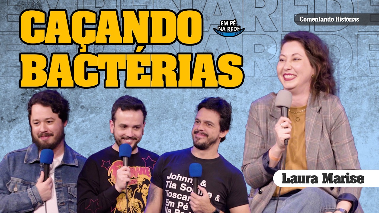 CAÇANDO BACTÉRIAS - COMENTANDO HISTÓRIAS #311 com Laura Marise