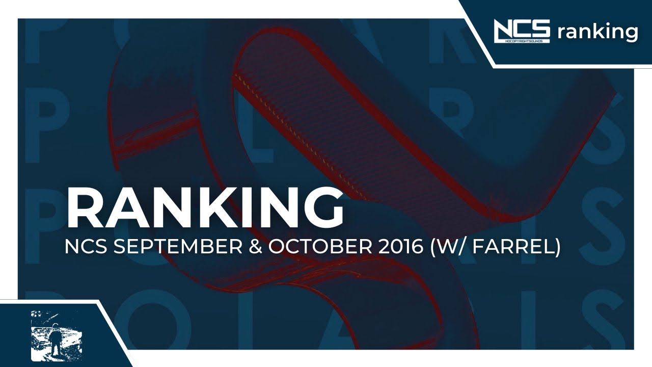 Ranking September & October 2016 NCS Songs (w/ FARREL)