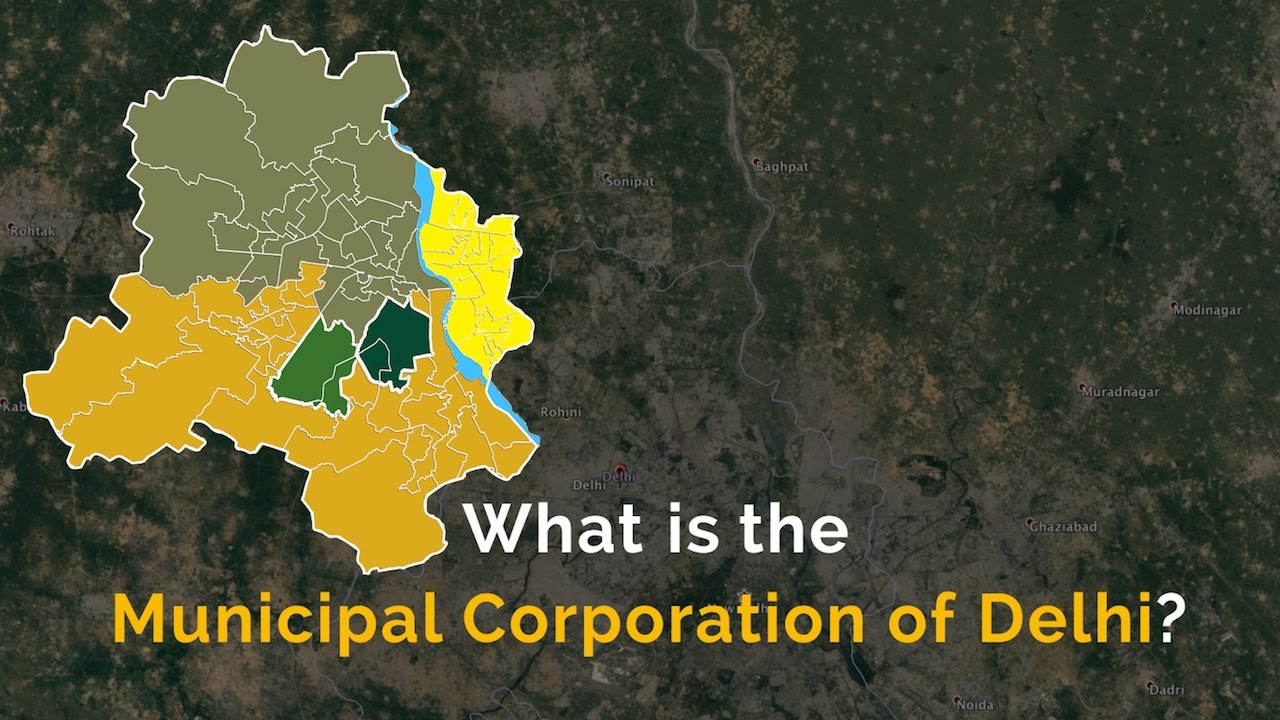 A quick breakdown of the Municipal Corporation of Delhi