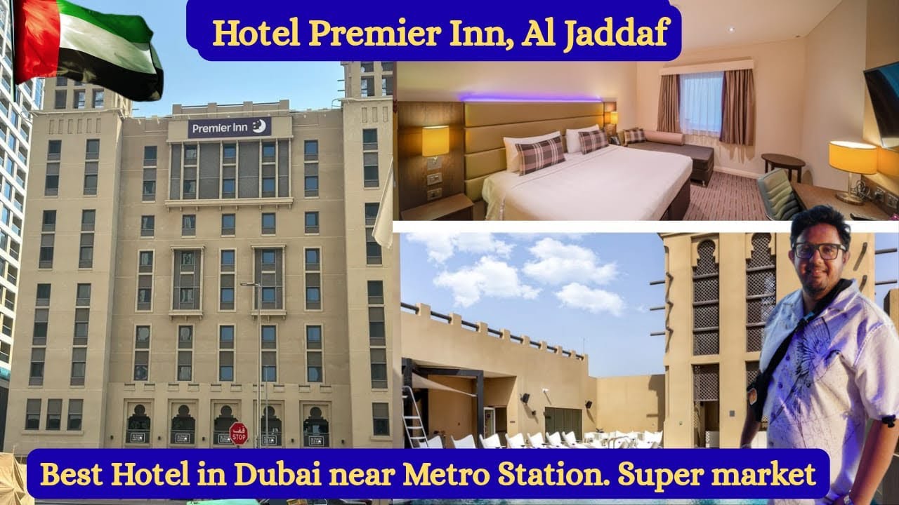 Best Hotel In Dubai Near Metro Station & Super Market | Hotel Premier Inn Al Jaddaf