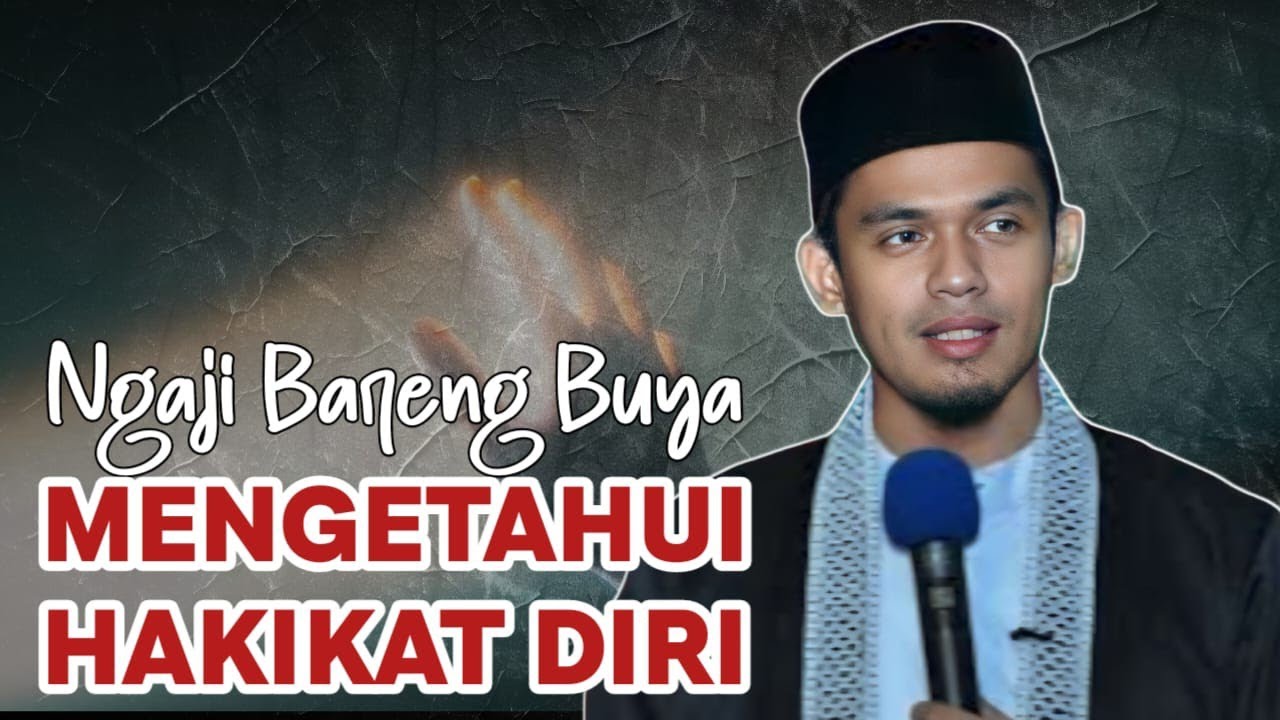 MENGETAHUI HAKIKAT DIRI‼️BUYA ARRAZY HASYIM