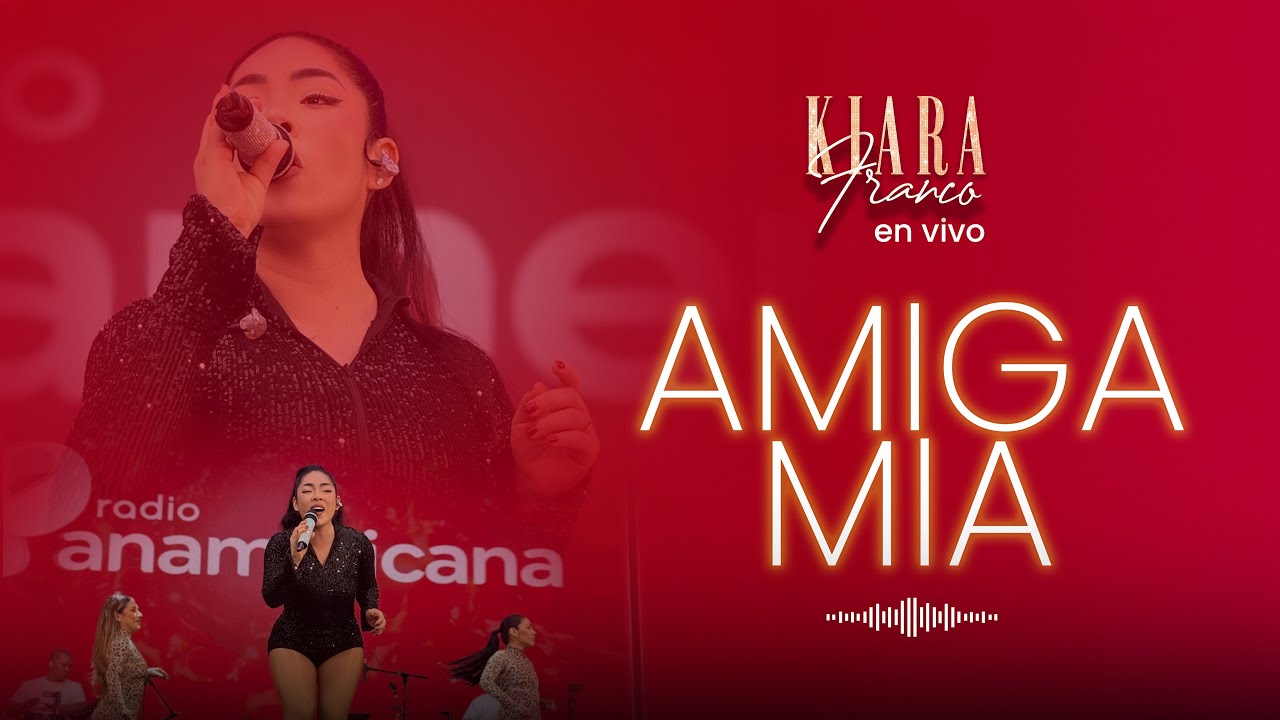 Kiara Franco - Amiga Mia (En vivo)