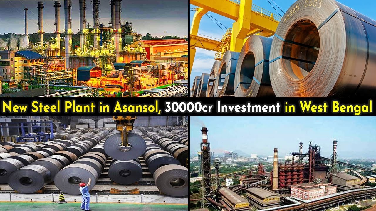 New Steel Plant in Asansol, West Bengal, Huge Investment of 30000 Cr by SAIL | Full Details Ep - 289