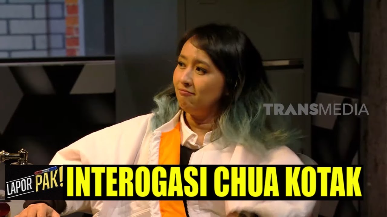 Interogasi Chua Kotak Bikin Ngakak | LAPOR PAK! (10/03/22) Part 4