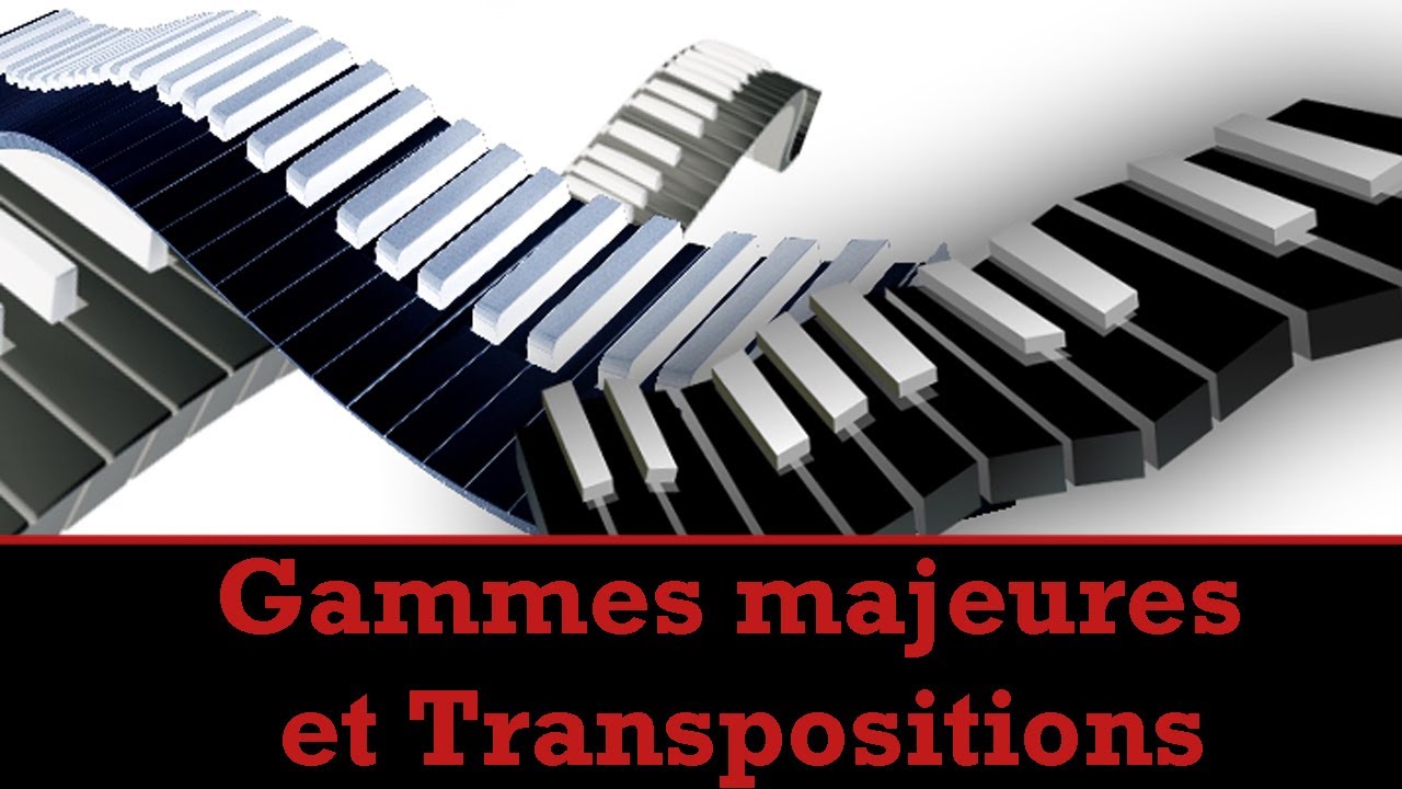 10 -Gammes majeures 3eme partie et transpositions